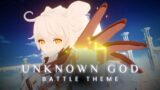 Unknown God Battle Theme (Fan-Made) | Genshin Impact