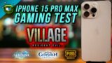 iPhone 15 Pro Max Gaming Test | Resident Evil Village, Genshin Impact, PUBG:Mobile, Honkai:Star Rail