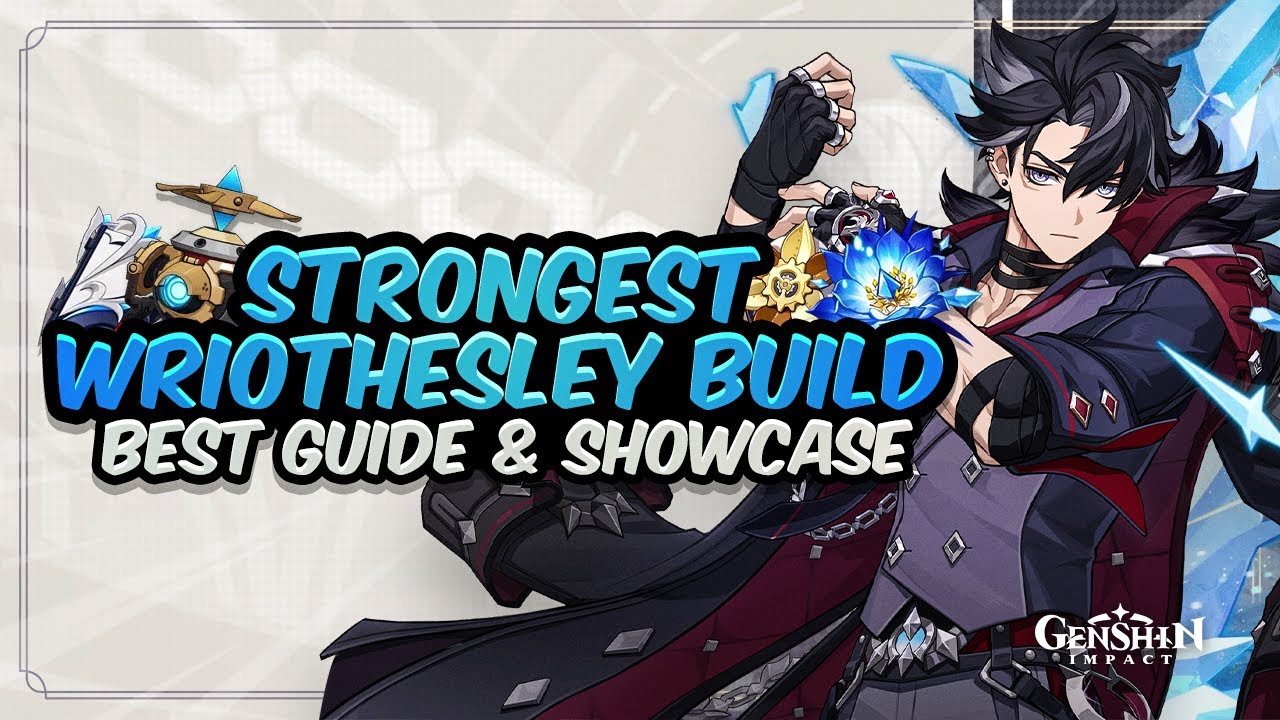 COMPLETE WRIOTHESLEY GUIDE! Best Wriothesley Build   Artifacts, Weapons