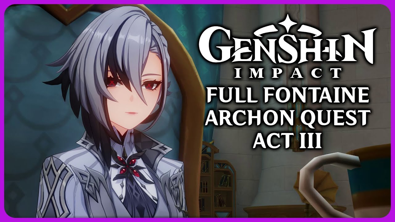 genshin impact fontaine archon quest act 3