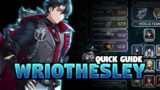 The Quick Build Guide To: Wriothelsey | 4.1 Patch | Genshin Impact