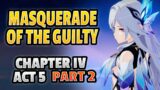 MASQUERADE OF THE GULTY  (CHAPTER IV ACT 5) PART 2  FULL STORY !!!  | | Genshin Impact