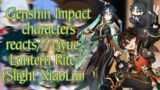 Genshin Impact characters reacts// Liyue// Lantern Rite// (Slight XiaoLumi)