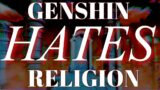 Is Genshin Impact Anti-Religion? A Properly Unhinged Deep Dive