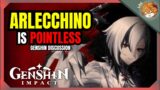 WHY ARLECCHINO IS POINTLESS | Genshin 4.4 Discussion