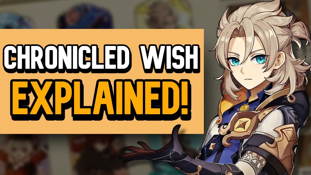 CHRONICLED WISH EXPLAINED In 3 Minutes Or Less! | Genshin Impact NEW ...