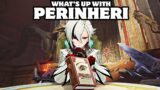 Perinheri: Why Is It Important? (Genshin Impact 4.5)