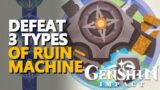 Defeat 3 types of Ruin machine Genshin Impact