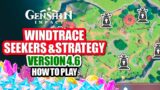 How To Play Windtrace 4.6 Event Guide | Seekers & Strategy Gameplay & How To Win | Genshin Impact