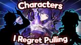 Characters I Regret Pulling | Genshin Impact