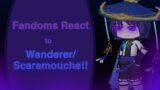 Fandoms react to eachother|| Wanderer/ Scaramouche|| Genshin Impact|| Part 4!|| GL2RV