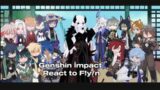 genshin impact react to F!y/n (P6)