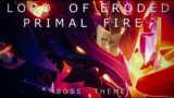 Lord of Eroded Primal Fire Boss Theme (All Phases) – Genshin Impact OST