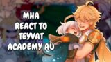 MHA React To Teyvat Academy // Genshin Impact AU! // Gacha Club