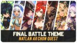 Natlan Final Battle Theme (Remix) Archon Quest Exclusive Music | Genshin Impact 5.3 OST